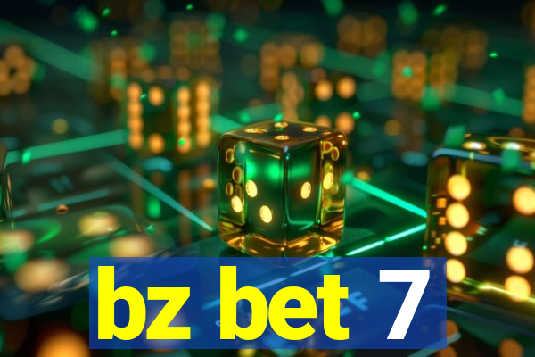 bz bet 7